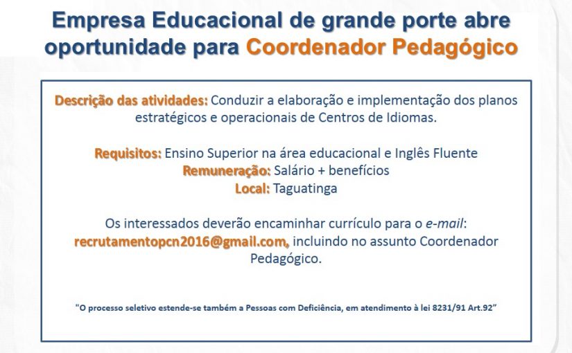 [Grupo Empregos em Brasília] Cargo: Coordenador Pedagógico – Taguatinga-DF – 11/01/17