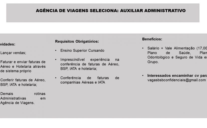 [Grupo Empregos em Brasília] Agência de viagens seleciona: Auxiliar Administrativo 05/01/17