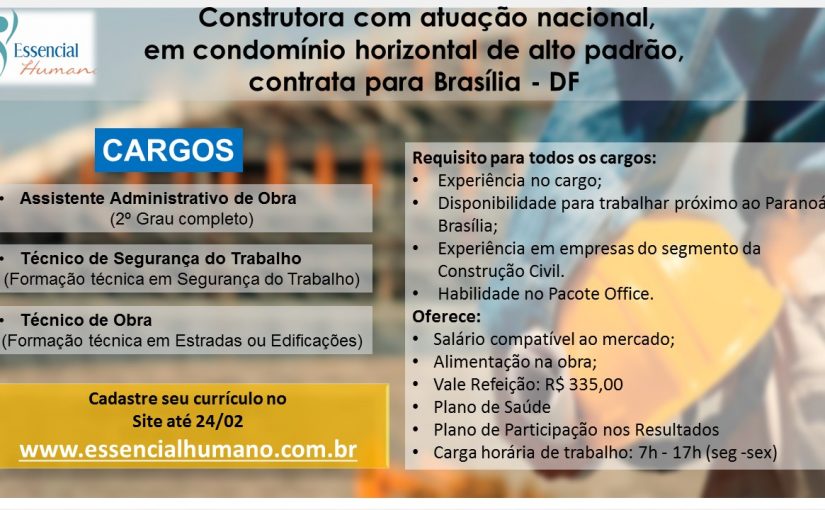 [Grupo Empregos em Brasília] Assistente ADM de Obra, Téc. Seg. do Trabalho, Técnico de Obra – 20/02 10:39