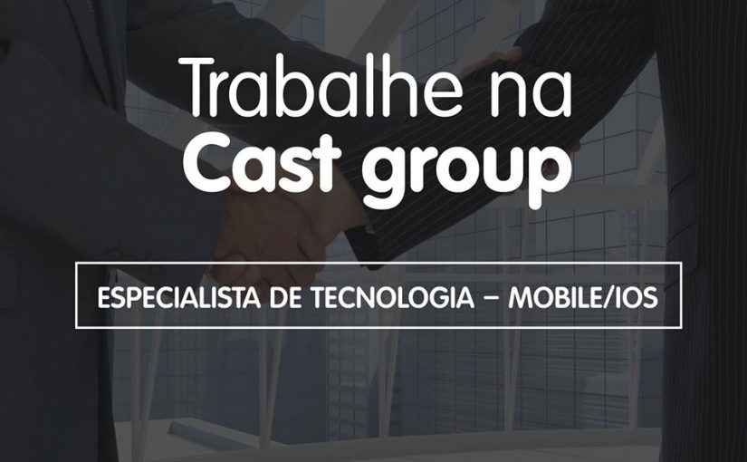 [Grupo Empregos em Brasília] Vaga – Especialista Mobile – IOS 07/02/17