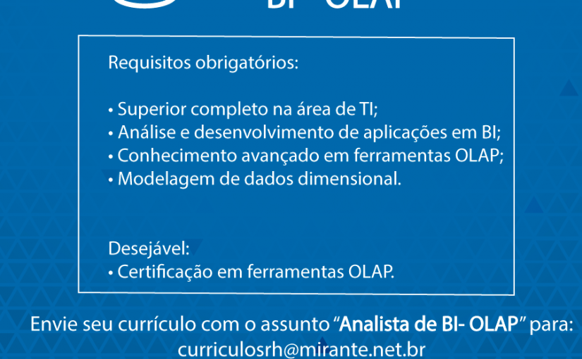 [Grupo Empregos em Brasília] Grande oportunidade para BI- Mirante Tecnologia 21/02/17