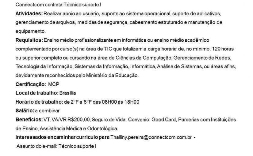 [Grupo Empregos em Brasília] TÉCNICO SUPORTE I 03/02