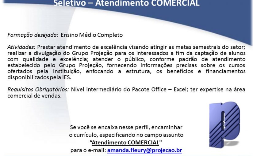 [Grupo Empregos em Brasília] Atendimento Comercial – GRUPO PROJEÇÃO – 20/04/17
