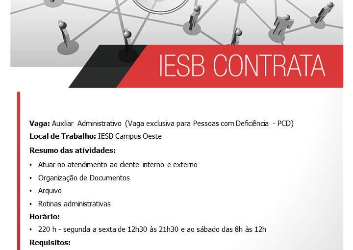 [Grupo Empregos em Brasília] IESB Contrata: Auxiliar Administrativo – Campus Ceilândia (Vaga para PCD) – 17/05/17