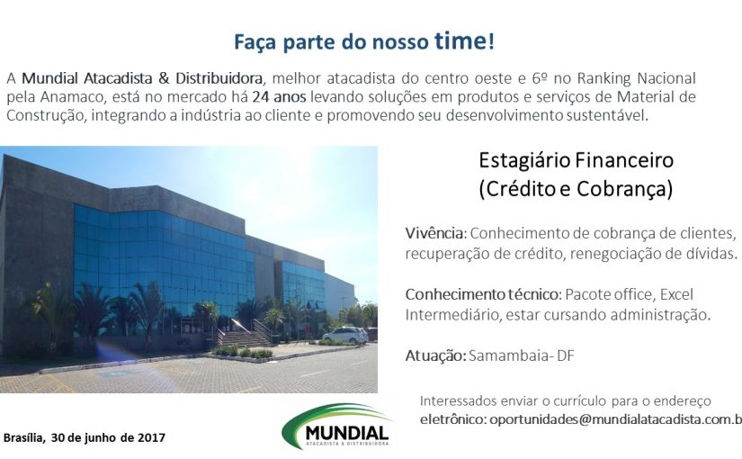 [Grupo Empregos em Brasília] ESTAGIÁRIO FINANCEIRO – 30/06/17