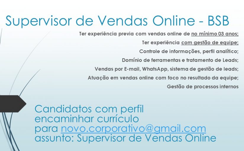 [Grupo Empregos em Brasília] Supervisor de Vendas Online – BSB – 05/06/17