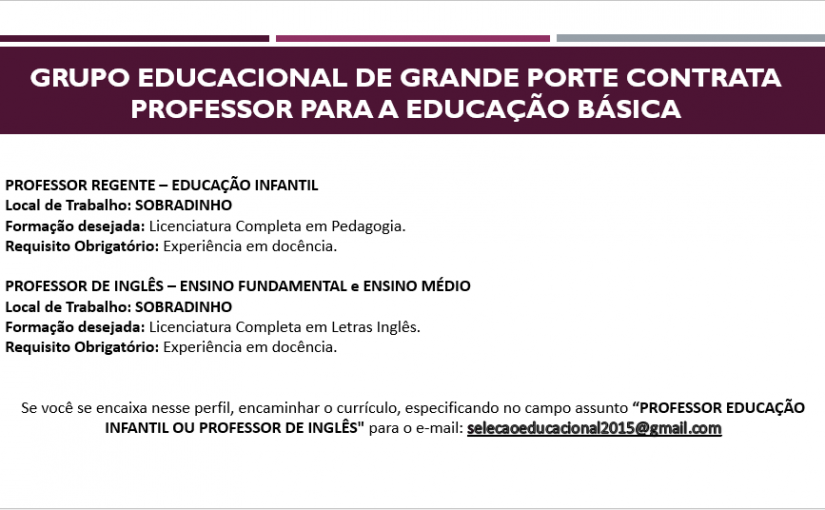 [Grupo Empregos em Brasília] PROFESSOR PARA EDUCAÇÃO BÁSICA – 21/06