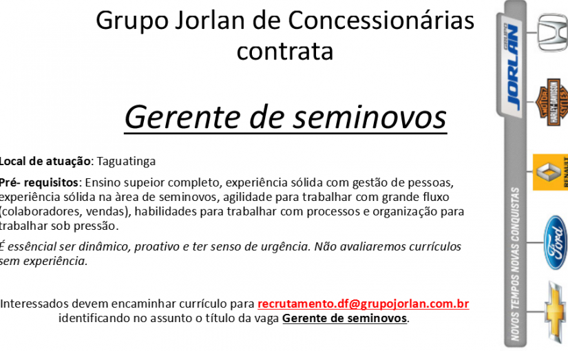 [Grupo Empregos em Brasília] Gerente de Seminovos – 14/07/17