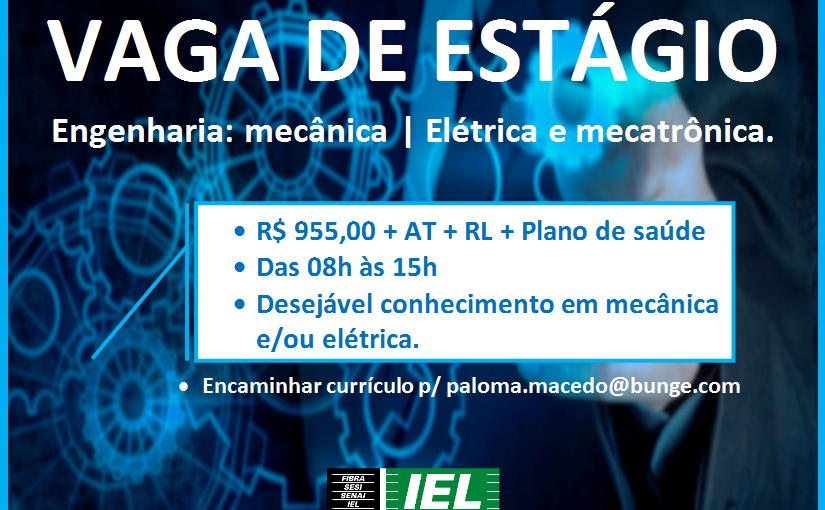 [Grupo Empregos em Brasília] Vaga de Estágio – Engenharia Mecânica/ Elétrica – IEL/DF