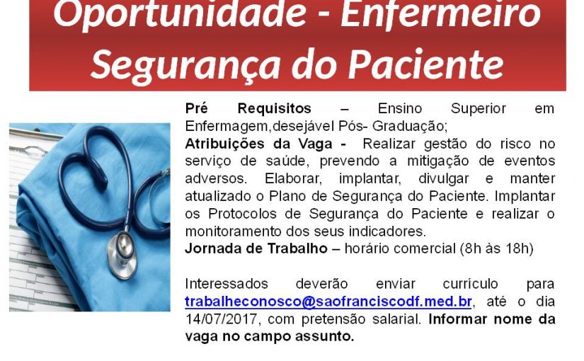 [Grupo Empregos em Brasília] Oportunidade – Enfermeiro Segurança do Paciente – 12/07/17