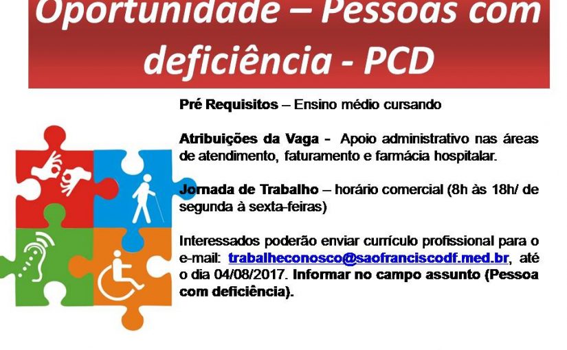 [Grupo Empregos em Brasília] Oportunidade- Pessoas com Deficiência- 28/07/17