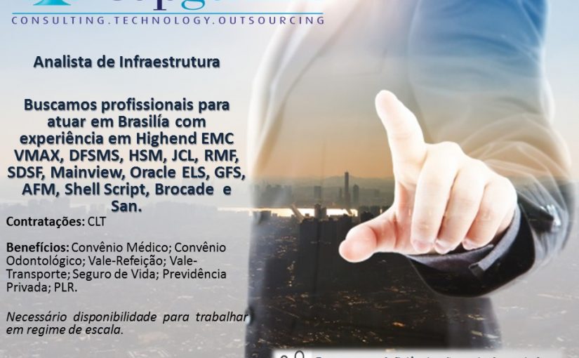 [Grupo Empregos em Brasília] Analista de Infraestrutura – 19/07/17