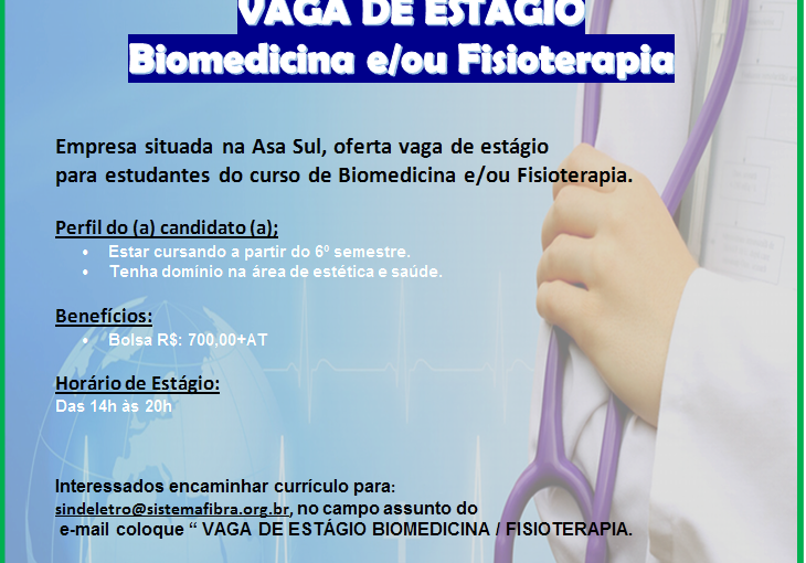 [Grupo Empregos em Brasília] ESTÁGIO BIOMEDICINA OU FISIOTERAPIA – 06/07