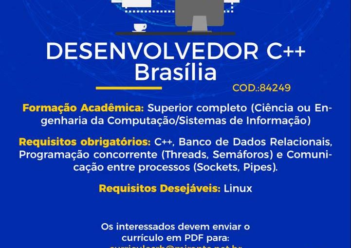 [Grupo Empregos em Brasília] Oportunidade para Desenvolvedor C++ – Mirante Tecnologia 28/07