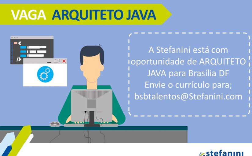 [Grupo Empregos em Brasília] Vaga Arquiteto Java 03/08/17