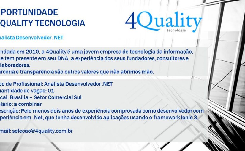 [ClubInfoBSB] Oportunidade 4Quality Tecnologia – Desenvolvedor .NET