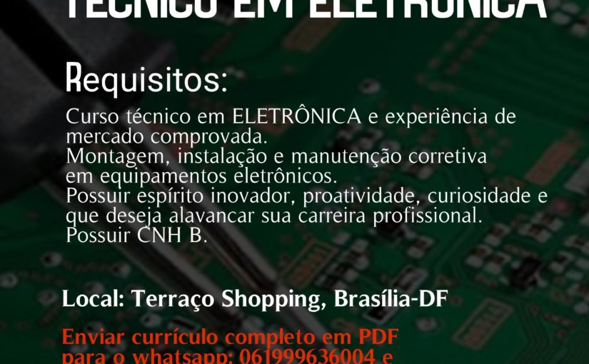 [leonardoti] {Oportunidade} Técnico em Eletrônica – Terraço Shopping