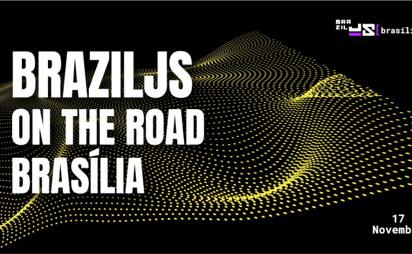 [ClubInfoBSB] BrazilJS on the road em Brasília