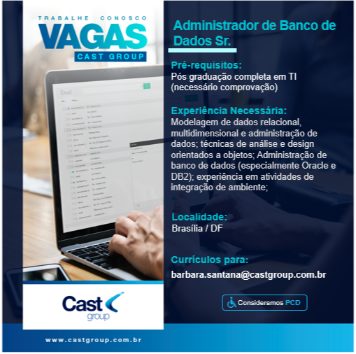 [ClubInfoBSB] Oportunidade Cast group – Administrador de Banco de Dados Sr.