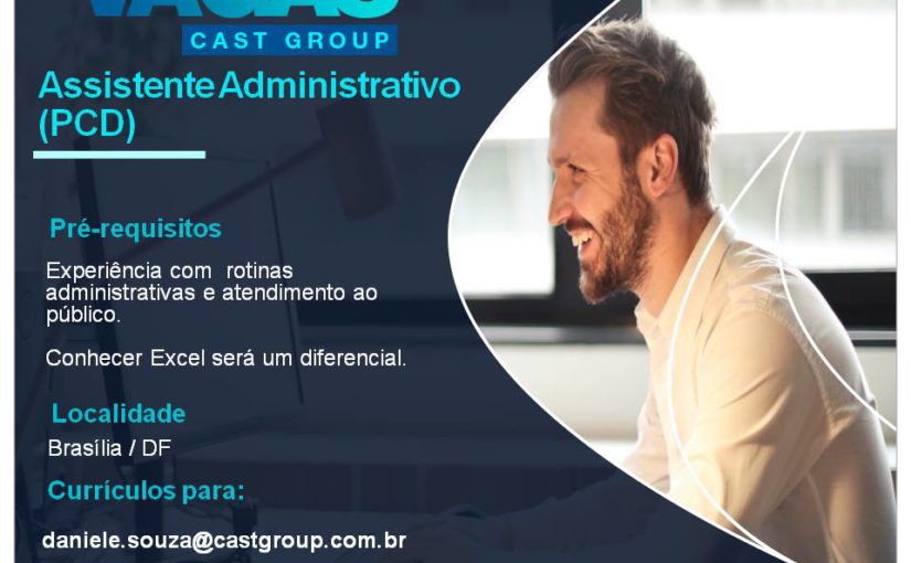 [ClubInfoBSB] OPORTUNIDADE CAST GROUP – ASSISTENTE ADMINISTRATIVO PCD