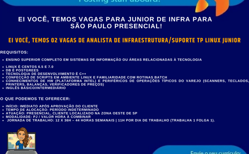 [ClubInfoBSB] EI VOCÊ, TEMOS VAGAS PARA JUNIOR DE INFRA PARA SÃO PAULO PRESENCIAL!*