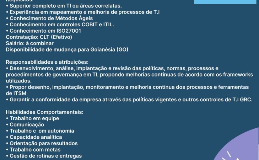 [ClubInfoBSB] EI VOCÊ, TEMOS VAGAS PARA ANALISTA DE GOVERNANÇA DE TI PLENO OU SÊNIOR PRESENCIAL GOIANÉSIA -GO.