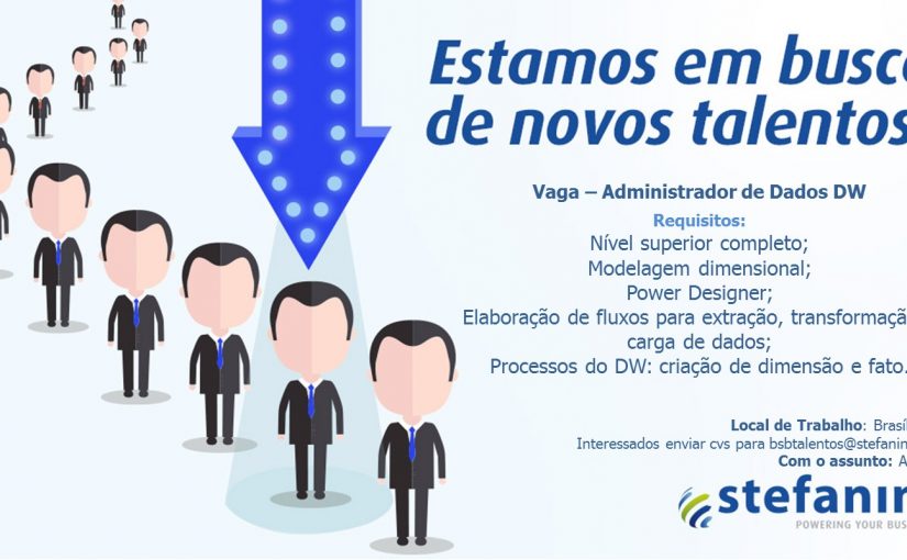 [Grupo Empregos em Brasília] Oportunidade de Administrador de dados DW – 28/11/16