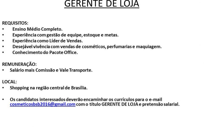 [Grupo Empregos em Brasília] 02 Vagas: Gerente, Vendedor 12/12/16