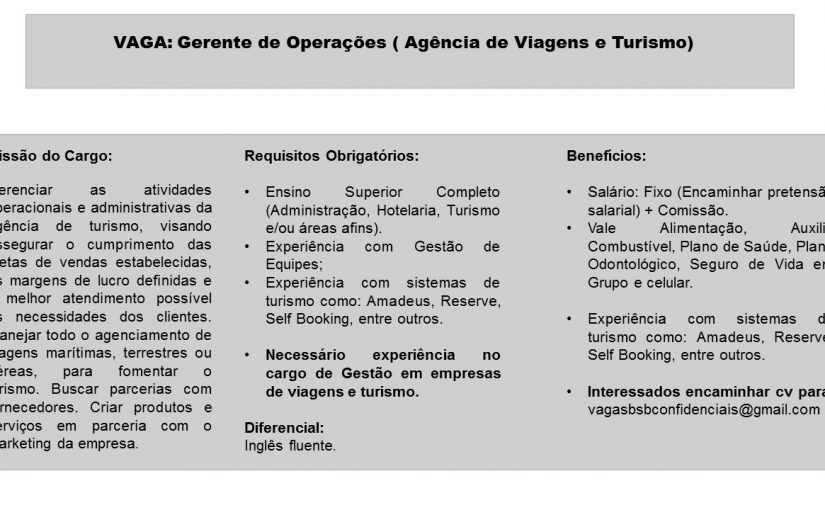 [Grupo Empregos em Brasília] OPORTUNIDADE: GERENTE DE OPERAÇÕES (AGÊNCIA DE VIAGENS TURISMO) – 21/12/16