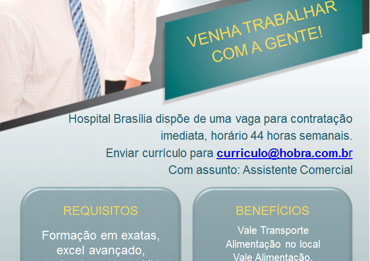 [Grupo Empregos em Brasília] Assistente Comercial 26/12/16 08:43