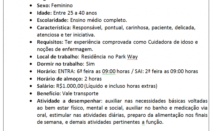 [Grupo Empregos em Brasília] Vaga cuidadora Final semana (1.000,00) 27/12/16