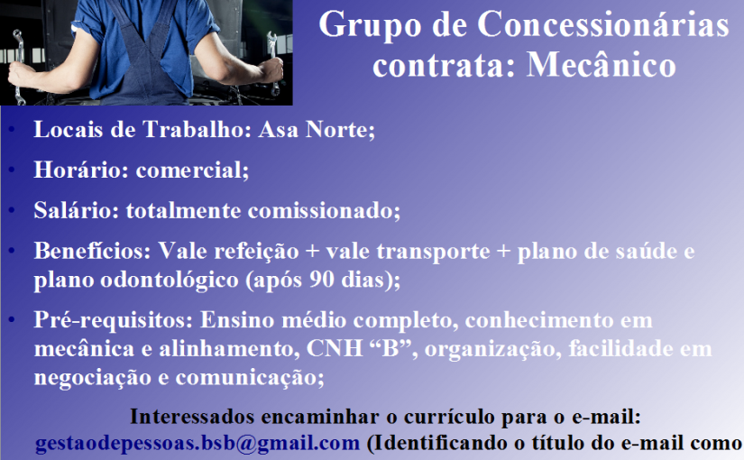 [Grupo Empregos em Brasília] MECÂNICO 13/12/16 09:34