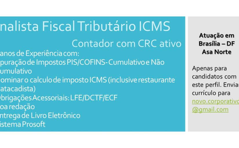 [Grupo Empregos em Brasília] ANALISTA FISCAL TRIBUTÁRIO PARA ESCRITÓRIO DE CONTABILIDADE