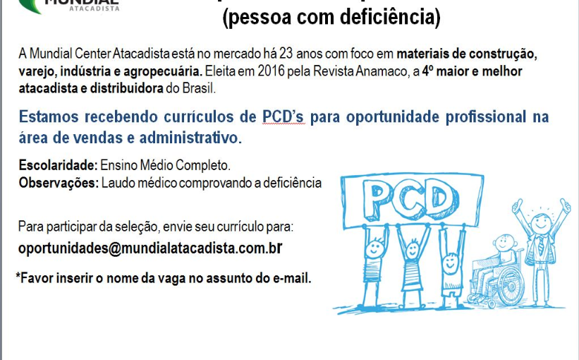 [Grupo Empregos em Brasília] PESSOA COM DEFICIÊNCIA – MUNDIAL ATACADISTA – 20/01/17