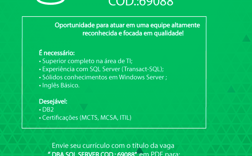 [Grupo Empregos em Brasília] Grande oportunidade para Administrador de Banco de Dados! 06/03/17