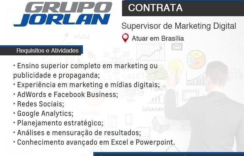 [Grupo Empregos em Brasília] SUPERVISOR DE MARKETING DIGITAL 14/03