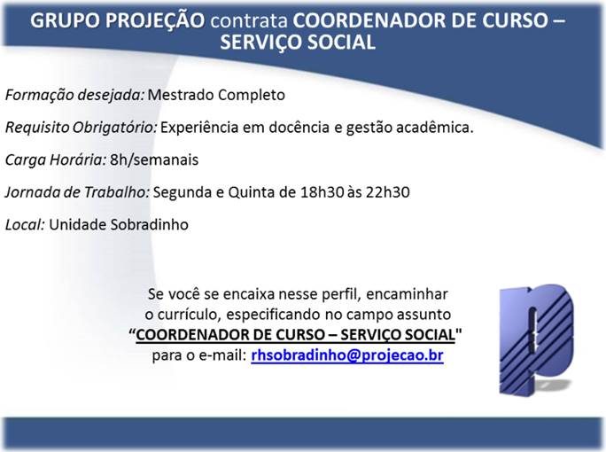 [Grupo Empregos em Brasília] COORDENAÇÃO SERVIÇO SOCIAL – GRUPO PROJEÇÃO 03/07